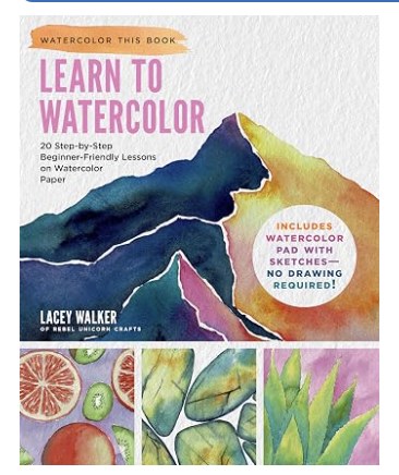 Learn to Watercolor, 20 Step-by-Step Beginner-Friendly Lessons
